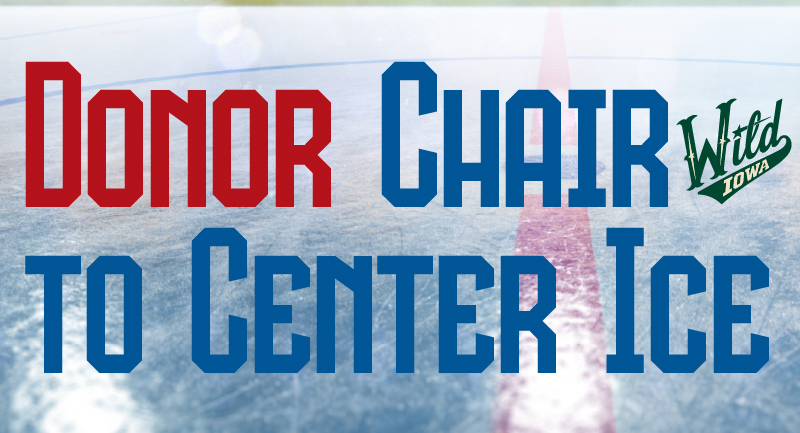 Donor Chair to Center Ice