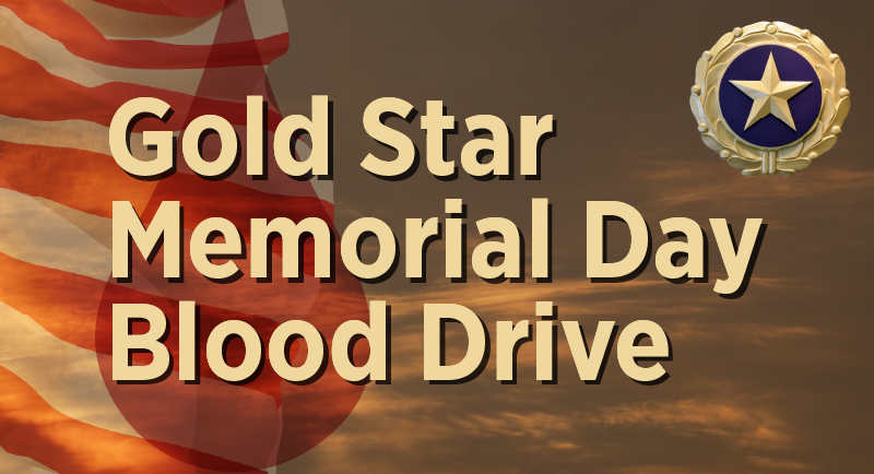 Gold Star Memorial Day Blood Drive